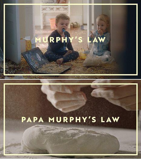 Papa Murphy's Law