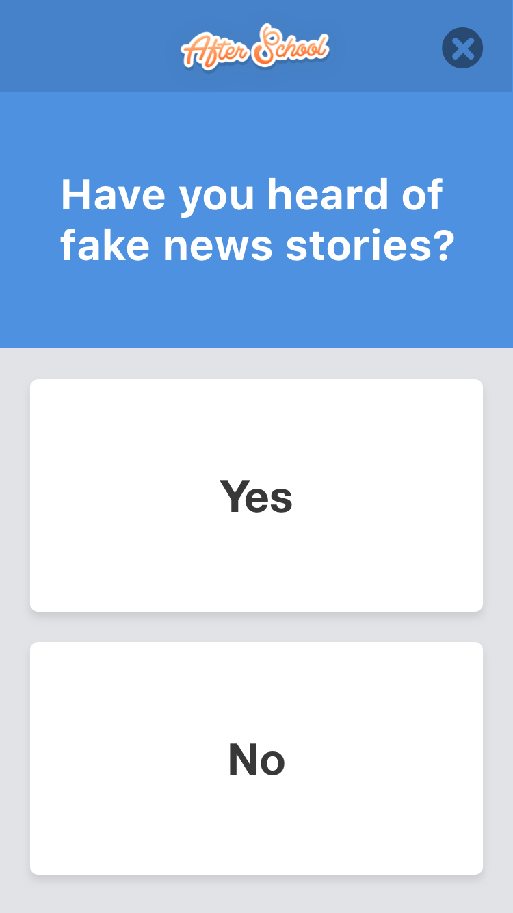 The After School App polls users on topics from the 2016 Presidential Election to fake news. This image is from a May 2017 poll done in partnership with BuzzFeed . 