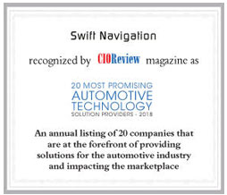 CIO Review_Swift Navigation_20 Most Promising Automotive Technology Service Providers 2018