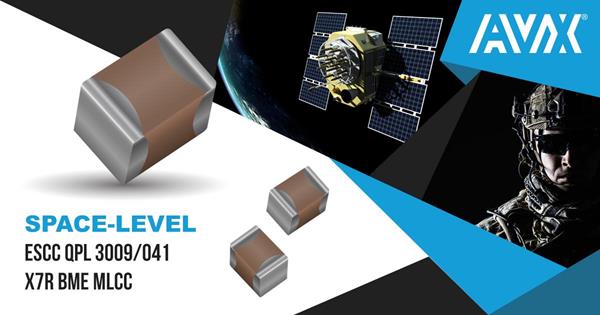 AVX Extends its Range of Space-Level ESCC QPL 3009/041 X7R BME MLCCs with Two New Case Sizes 