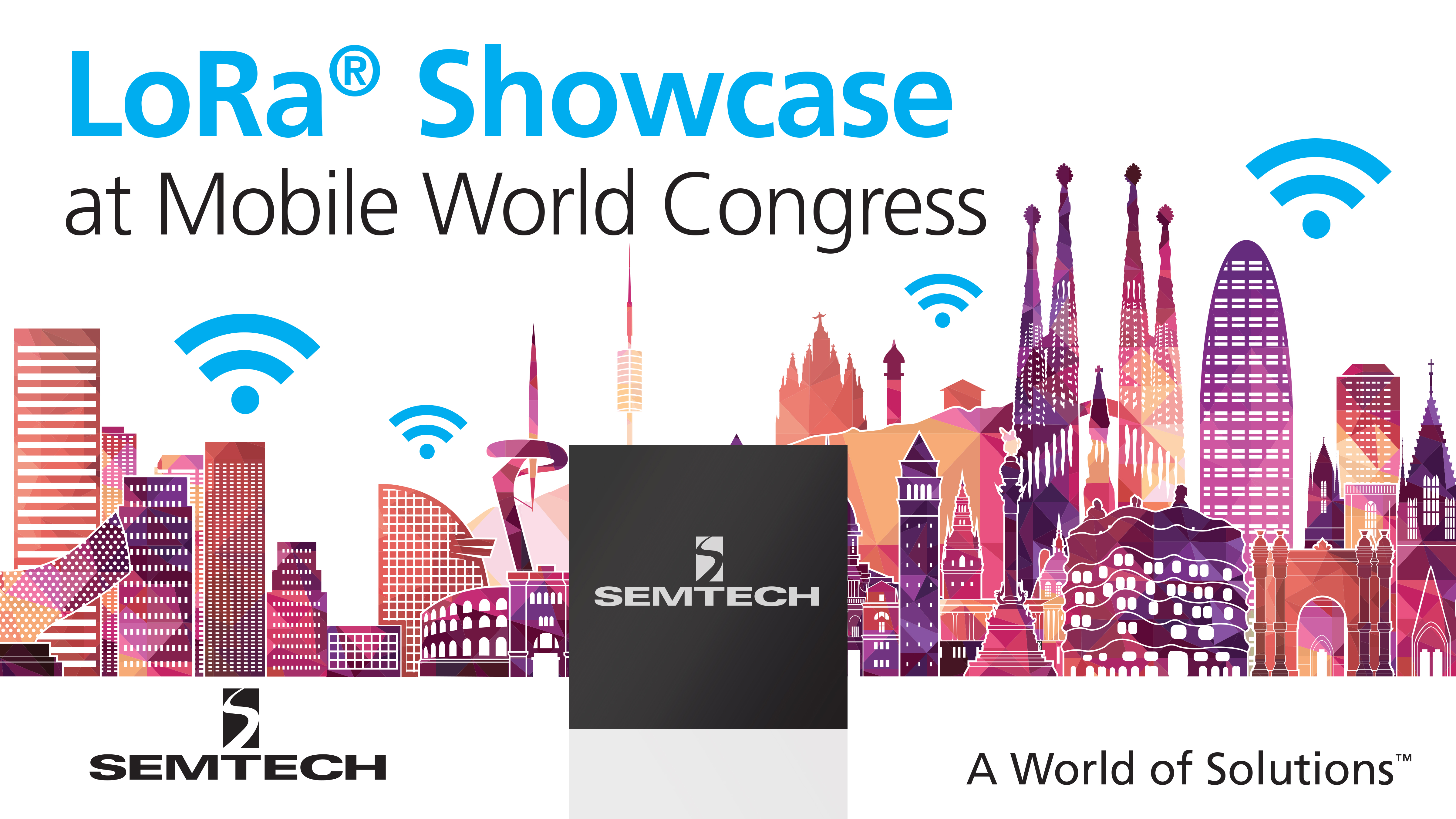 Semtech to Exhibit with LoRaWAN™ Ecosystem at Mobile World Congress