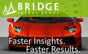 Faster Insights - Faster Results with BRIDGE Energy Group