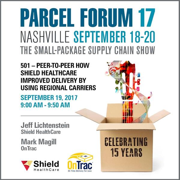 Parcel Forum_OnTrac and Shield HealthCare Presentation