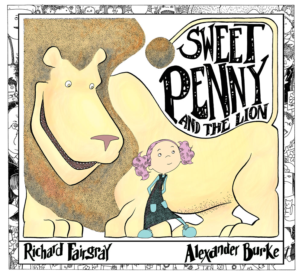 Sweet Penny and the Lion Cover - Illustrated by Richard Fairgray