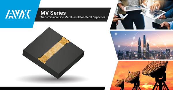 AVX Introduces New Ultraminiature, Thin-Film Transmission Line Capacitors for High-Performance Microwave & RF Applications