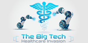 The Big Tech Healthcare Invasion infographic header