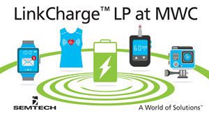 Semtech Debuts LinkCharge™ Wireless Charging Technology for Multiple Devices at Mobile World Congress