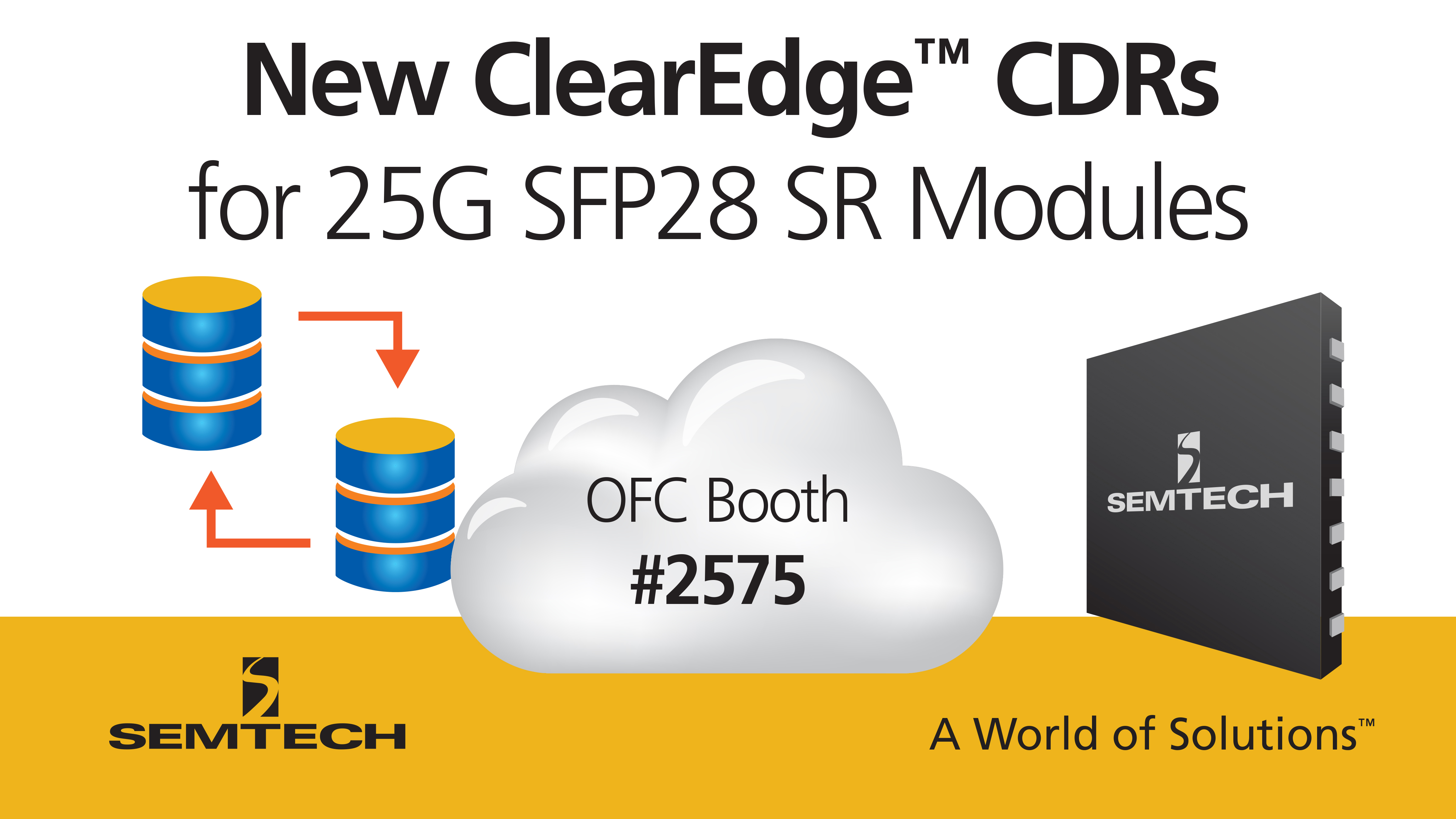 Semtech Expands Its ClearEdge™ CDR Portfolio for Low-Cost 25G SFP28 SR Modules and Active Optical Cables