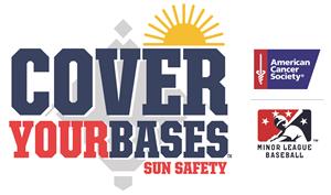 Minor League Baseball Announces Return of “Cover Your Bases” Sun Safety Initiative