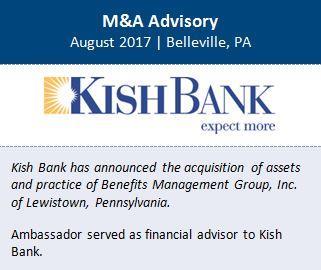 Ambassador Financial Group, Inc. Advises Kish Bank on its Proposed Acquisition of Assets and Practice of Benefits Management Group, Inc.