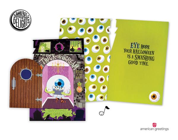 Make their Halloween spooky and happy with new Doorbell Delights™ from American Greetings. Featuring illustrated scenes and lettering, these haunted houses add the perfect touch of cute ‘n’ creepy to this candy-filled season. One push of the doorbell, and the front door swings open to reveal a dancing character singing along to an entertainingly twisted song. Invite Doorbell Delights to your celebration this Halloween and guests will come knocking for fun!