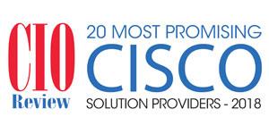 CIOReview 20 Most Promising Cisco Solution Providers 2018