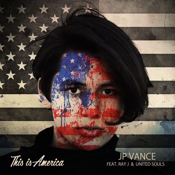 JP Vance 's This is America (Feat. Ray J & United Souls)