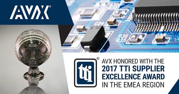 AVX Honored with 2017 TTI Supplier Excellence Award in the EMEA Region