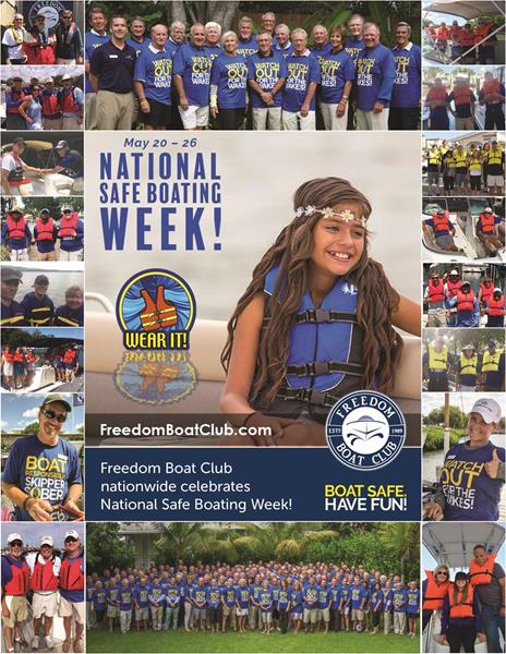 Team Members of Freedom Boat Clubs nationwide promote boating safety as part of its National Safe Boating Week campaign.   