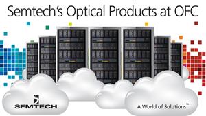 Semtech Optical Networking Product Showcase at OFC 2017